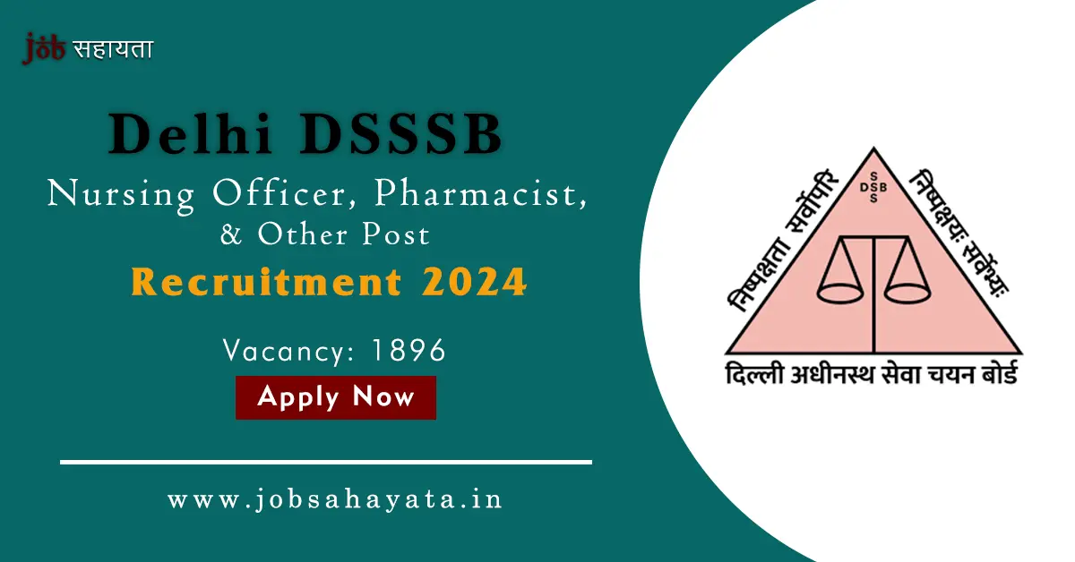 DSSSB Various Posts Recruitment 2024 For 1896 Post Check Eligibility